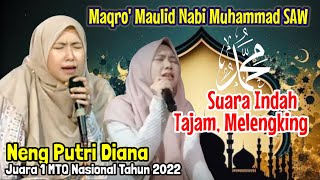 Memukau‼️Tilawah Suara Indah Neng Putri Diana, Maqro' Maulid Nabi Muhammad SAW Menyentuh Hati