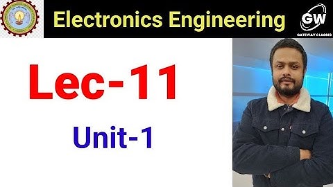 Lec-11 I Unit-1 I Electronics Engineering I B.Tech First Year I by Abhishek Aman