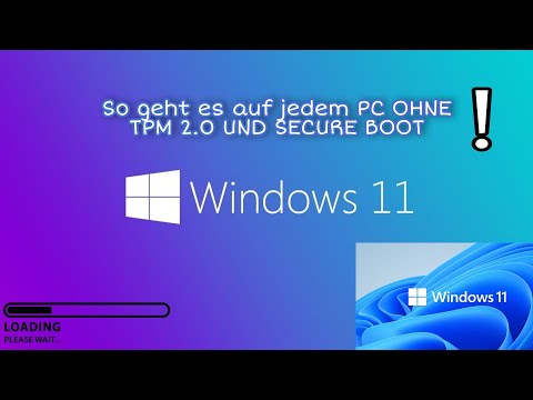 Windows 11 auf jedem PC OHNE TPM 2.0 und Secure Boot garantiert ...