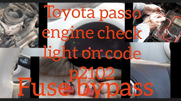p2102 Throttle motor circuit (off) Toyota passo 2011 Engine check light on and Accelerator problem