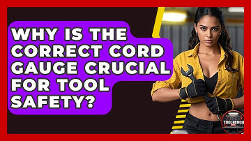 Why Is The Correct Cord Gauge Crucial For Tool Safety? - ToolBench Pros