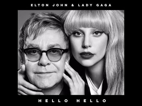 Elton John & Lady Gaga - Hello Hello (2011) With Lyrics!