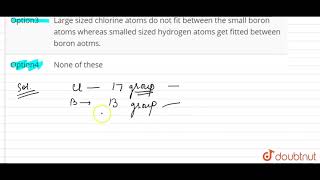 `BCl_(3)` does not exist as dimer but `BH_(3)` exist as dimer `(B_(2)H_(6))` because :- Explain Why Bf3 Do Not Exist As Dimer