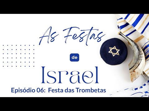 14/06/2025 - [AS FESTAS DE ISRAEL] - Igreja Cristã Maranata - Tema: "Trombetas" - EP.06
