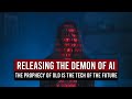 Releasing the Demon of AI: Prophecy of Old is Tech of the Future | Rise of the Digital Dragon Pt. 5