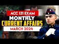 MARCH CURRENT AFFAIRS FOR ACC 131 EXAM | LAST 06 MONTH CURRENT AFFAIRS SERIES |