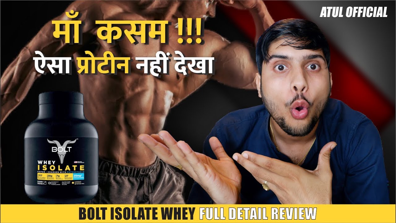 bolt nutra isolate protein full detail review - Atul Official