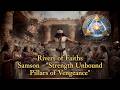 Rivers of Faiths - Samson - "Strength Unbound Pillars of Vengeance”