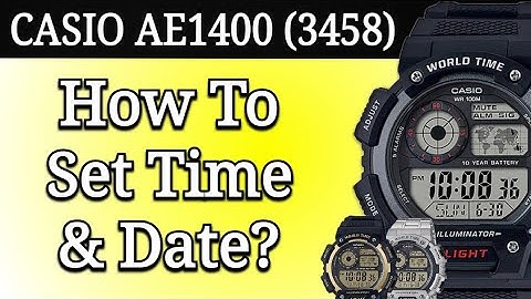 Casio Module 3458 AE-1400WH | Time & Date Settings (Manual) | Digital World Time