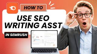 How to Use SEO Writing Assistant (Updated 2026)