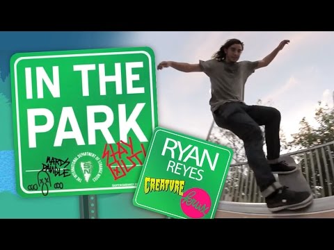 Ryan Reyes: In The Park for Creature Skateboards and Krux Trucks