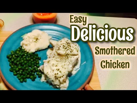 How to make Easy Delicious Smothered Chicken