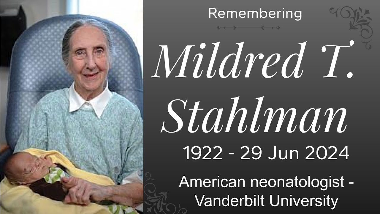 Mildred T Stahlman Dies , Established the world’s first NICU, using