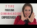 7 Tips Para Una Comunicación Empoderada