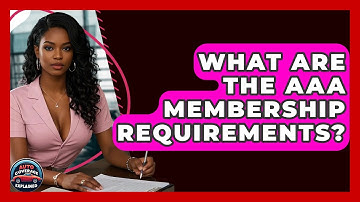 What Are The AAA Membership Requirements? - Auto Coverage Explained