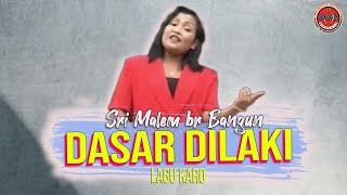 Sri Malem Br Bangun - Dasar Dilaki - ( Official Musik Video )