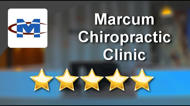 Marcum Chiropractic Clinic Incredible Five-Star Re...