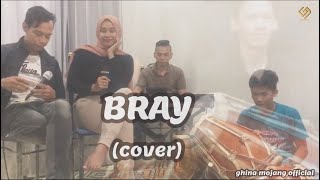 BRAY - DARSO FEAT NINING MEIDA || COVER BY GHINA MOJANG FEAT ANGGA