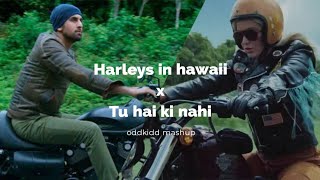 Harleys in Hawaii x Tu Hai Ki Nahi (Mashup) | Katy Perry, Ankit Tiwari | øddkidd