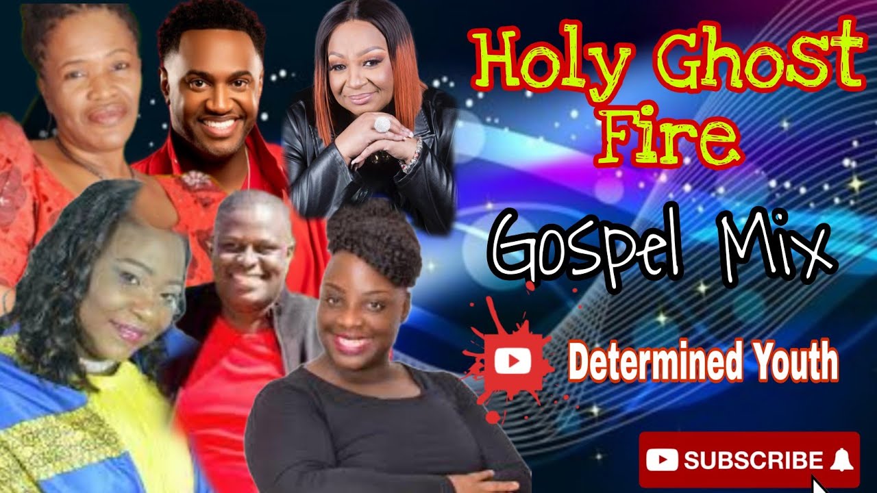 Holy Ghost Fire  Gospel Mix