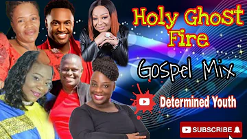 Holy Ghost Fire  Gospel Mix🕺💃🙌🙏🤼