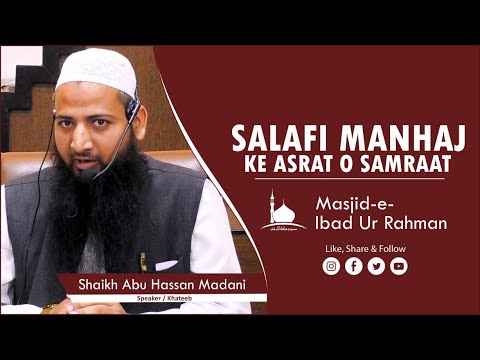 Salafi Manhaj Ke Asrat 'o' Samraat By Shaikh Abu Hassan Madani