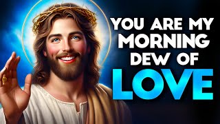 God Says: LOVE'S MORNING EMBRACE| God message Today | god message for you |God message | God Support