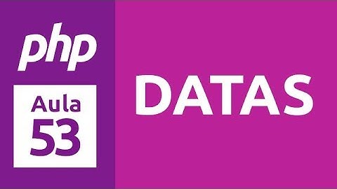 Curso de PHP 7 - Aula 53 - Trabalhando com Datas