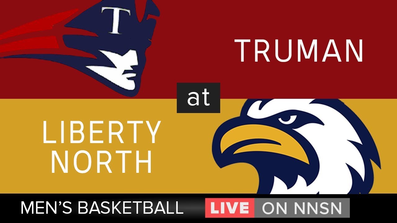 NNSN Archive Truman at Liberty North Men's Basketball YouTube