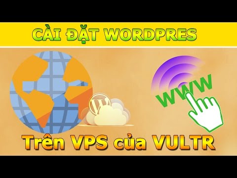 Cài đặt WordPress trên VPS của Vultr