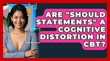 Are "should Statements" A Cognitive Distortion In CBT? - CBT Toolkit
