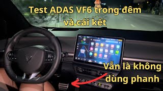 Test ADAS #vf6 trong đêm và em đã hiểu hơn về nó [ người dùng chia sẻ]