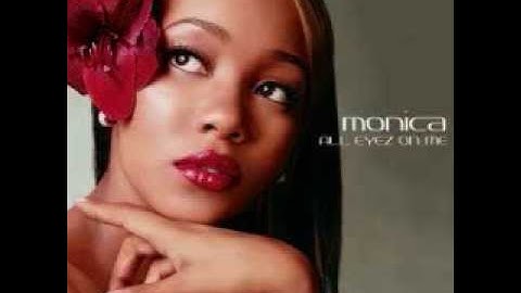 Monica All Eyez On Me Lyrics