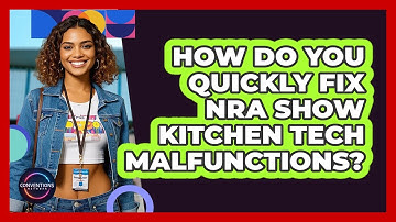 How Do You Quickly Fix NRA Show Kitchen Tech Malfunctions? - Conventions Network