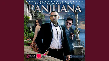 Ranjhana (feat. Pappi Gill)