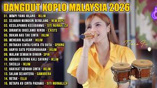 Dangdut Koplo Malaysia 2026 | Mimpi yang hilang, Bukan aku tak cinta | Full Album Jiwang Melayu