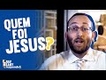 Quem foi Jesus? | Rav Sany Responde