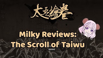 The Scroll of Taiwu Review - English (Milky Reviews)