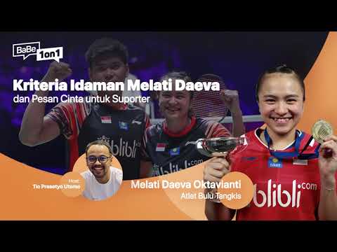 BaBe 1 on 1: Kriteria Idaman Melati Daeva dan Pesan Cinta untuk Suporter