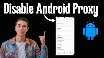 Proxy-instellingen op Android uitschakelen - Volledige handleiding