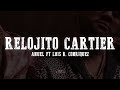 Luis R Conriquez &amp; Anuel AA - Relojito Cartier (Letra/Lyrics)