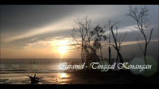 Video thumbnail of "Tinggal Kenangan - Caramel [HD]"