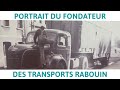 Fondateur des Transports RABOUIN - Portrait de Maurice RABOUIN