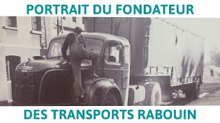 Fondateur des Transports RABOUIN - Portrait de Maurice RABOUIN