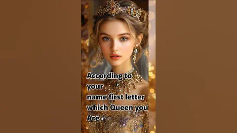 According to your name first 👑 letter which Queen you Are 👸#queen #quiz #aura #shorts