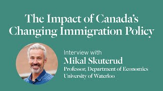 The Impact of Canada’s Changing Immigration Policy: An Interview with Mikal Skuterud by Move Smartly 4,576 views 2 months ago 1 hour, 3 minutes