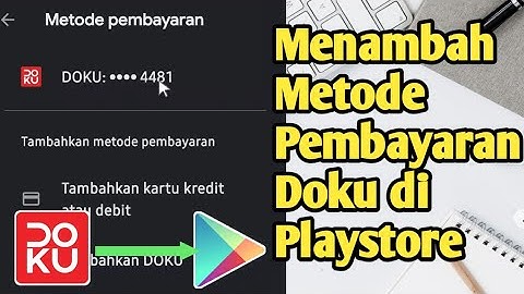 Cara Menambah Metode Pembayaran Doku di Playstore