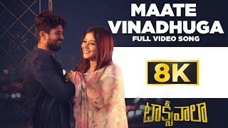 Maate Vinaduga 8K Video Song | Vijay Devarakonda Priyanka | Taxiwala Movie | Jakes Bejoy