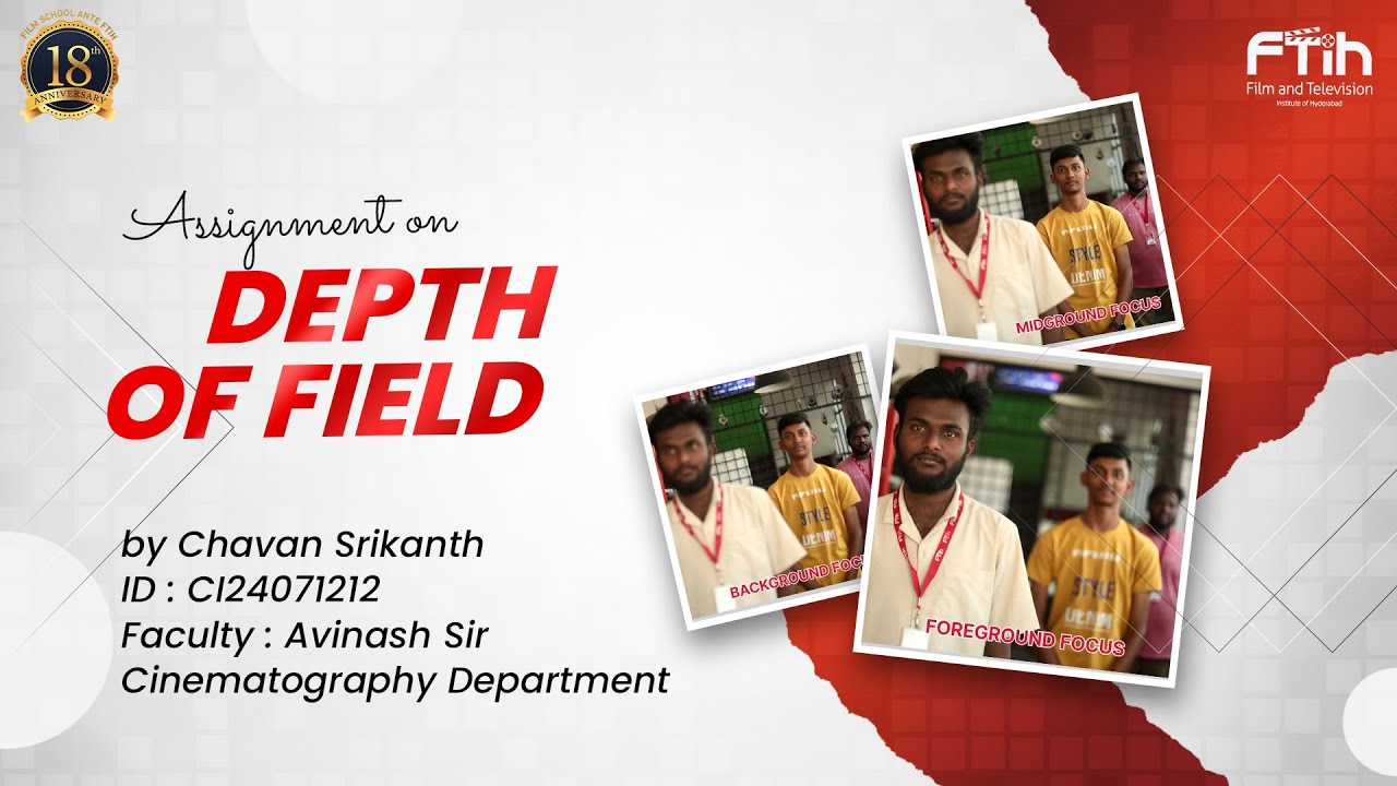ASSIGNMENT ON DEPTH OF FIELD || CHAVAN SRIKANTH || FTIH FILM SCHOOL || CINEMATOGRAPHY DEPT ||