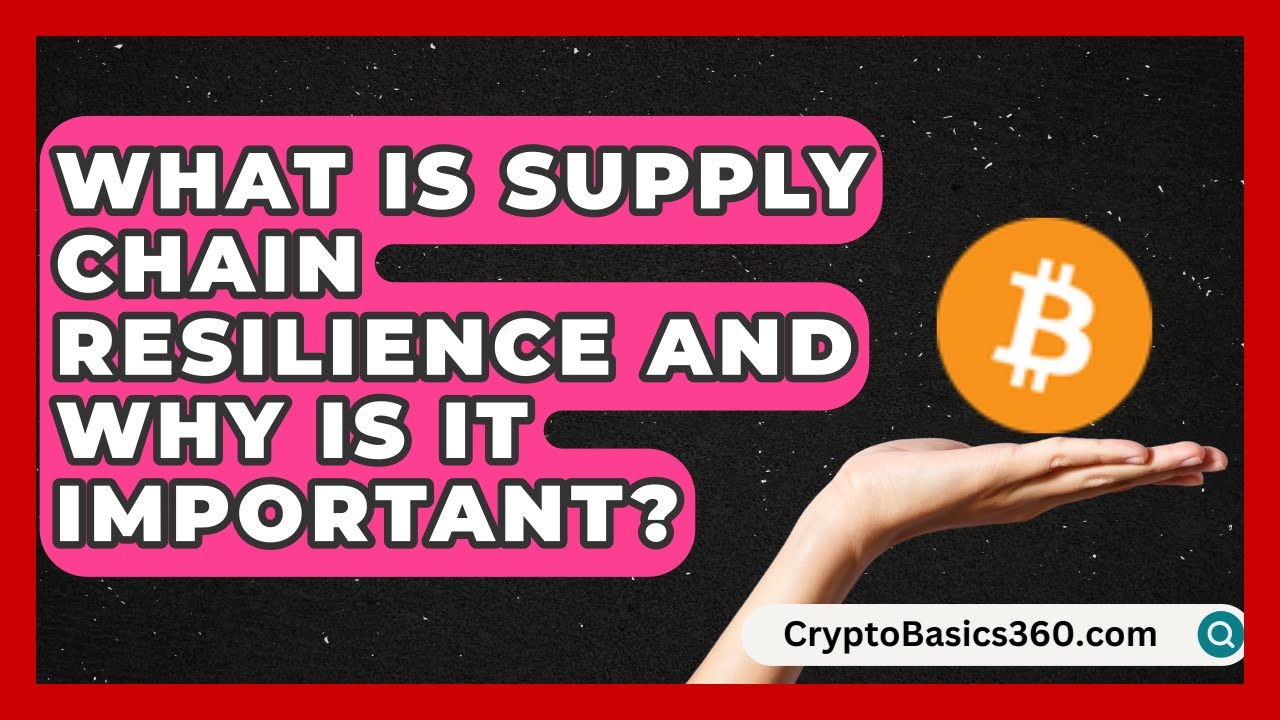 What Is Supply Chain Resilience and Why Is It Important? | Smart Logistics Network News